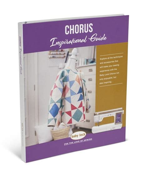 Baby Lock CHORUS Inspirational Guide – Aurora Sewing Center