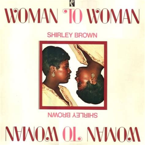 Shirley Brown - Woman to Woman Lyrics and Tracklist | Genius