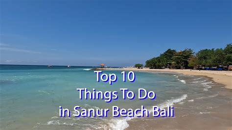 Top 10 Things To Do in Sanur Bali - YouTube