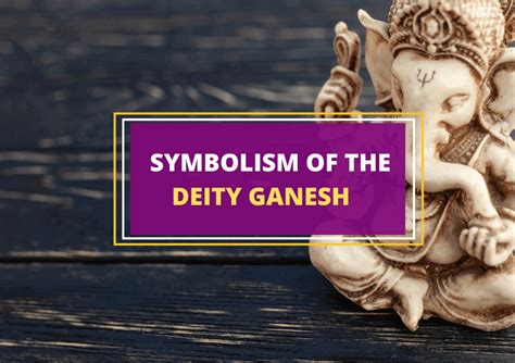 Lord Ganesh – Significance and Meaning - Symbol Sage