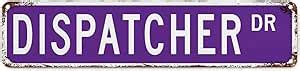 BYRON HOYLE Dispatcher Street Custom Signs Outdoor Metal Dispatcher ...