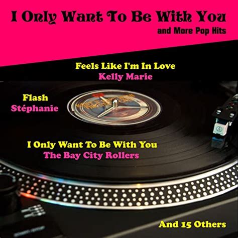 Play I Only Want to Be with You and More Pop Hits by VARIOUS ARTISTS on ...