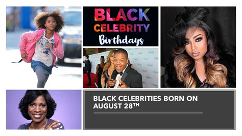 August 28 | Black Celebrities Birthdays