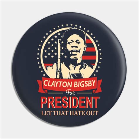 Clayton Bigsby for President- dave chappelle Hot Design - Dave ...