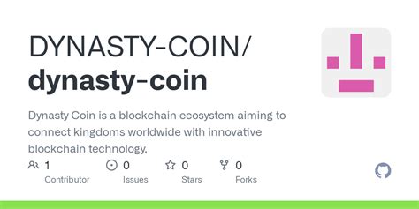 GitHub - DYNASTY-COIN/dynasty-coin: Dynasty Coin is a blockchain ecosystem aiming to connect ...