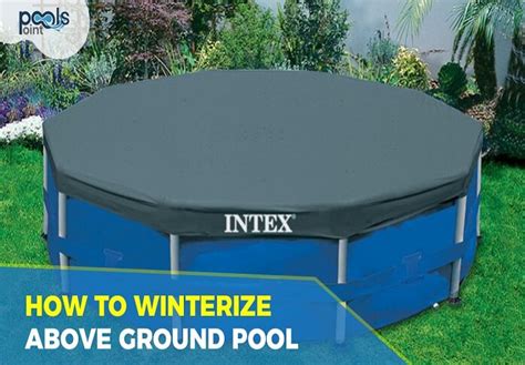 How to Winterize An Above Ground Pool: The Complete Guide for 2018