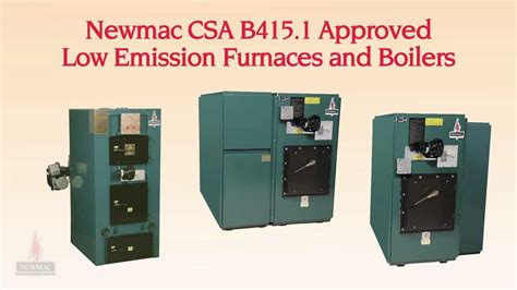 Newmac Furnaces CSA b415.1 Approved Low Emission Furnaces - YouTube