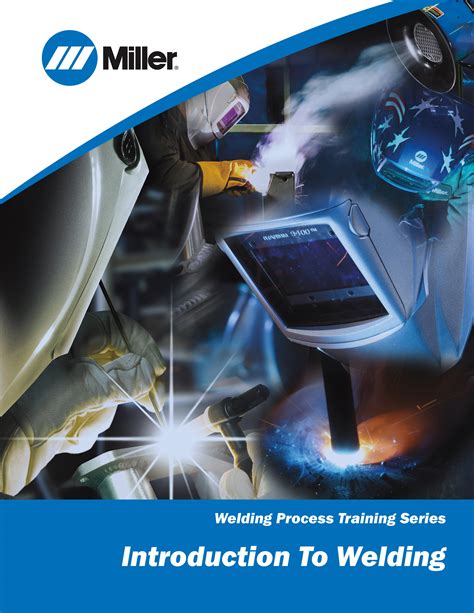 Welding Training Resources - Introduction to Welding | MillerWelds