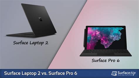 Surface Laptop 2 vs. Surface Pro 6 - Detailed Specs Comparison - SurfaceTip