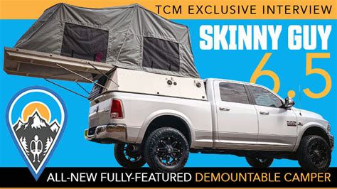 Skinny Guy 6.5 Pushes the Camper Envelope - Truck Camper Magazine