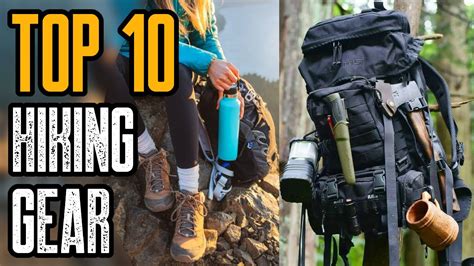 TOP 10 BEST HIKING GEAR ESSENTIALS YOU MUST HAVE - Camping Alert