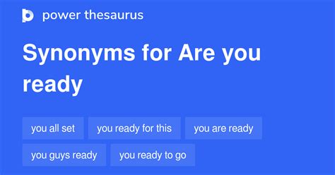 Are You Ready synonyms - 26 Words and Phrases for Are You Ready