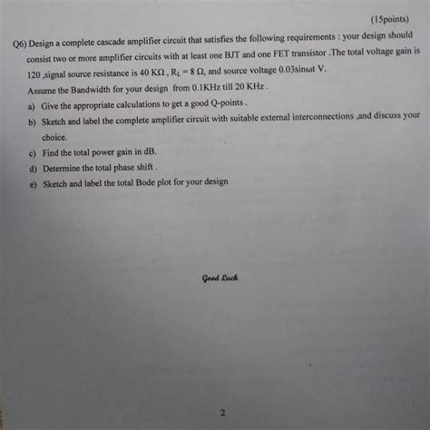 Solved (1Spoints) 06) Design a complete cascade amplifier | Chegg.com