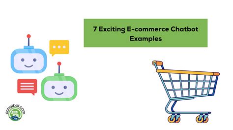 7 Exciting eCommerce Chatbot Examples