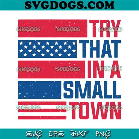 Try That In A Small Town SVG #1