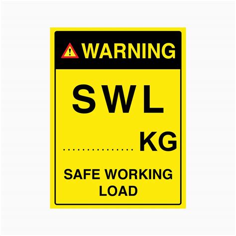 WARNING SWL KG SAFE WORKING LOAD SIGN | ADD YOU KG – Get signs