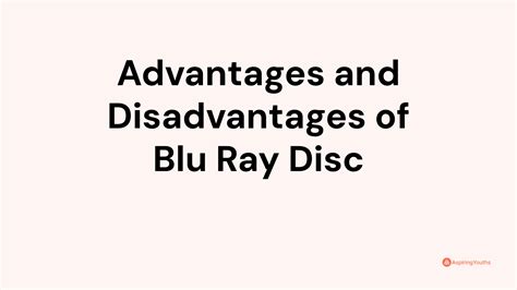 Advantages and Disadvantages of Blu Ray Disc