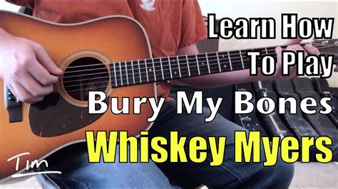 Whiskey Myers Bury My Bones Guitar Lesson, Chords, and Tutorial - YouTube