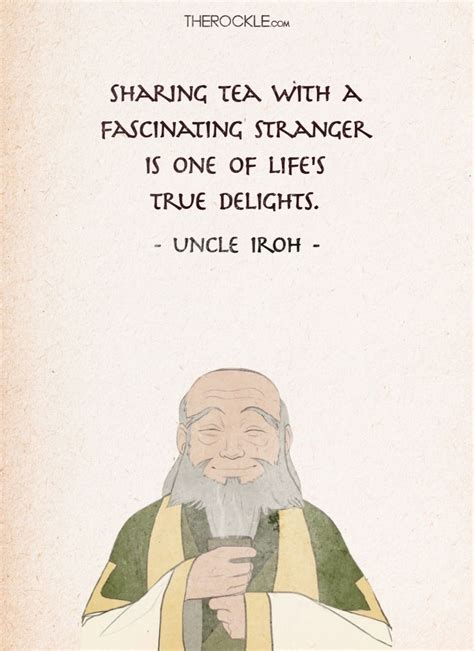 Uncle Iroh's Best Quotes: Wisdom of the East - THE ROCKLE