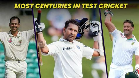 Most Centuries in Test Cricket Till 2024: # 1 Sachin Tendulkar, #2 ...