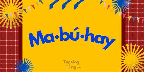 MABUHAY... Meaning, Pronunciation: Listen!