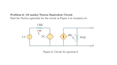 Solved Problem 6: [10 marks] Norton Equivalent Circuit Find | Chegg.com