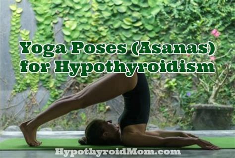 Yoga Poses (Asanas) for Hypothyroidism | Hypothyroid Mom