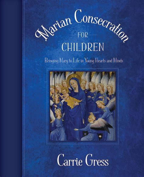 Marian Consecration for Children - Bringing Mary to Life in Young Hear ...