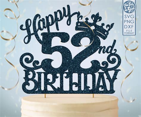 52 52nd birthday cake topper svg 52 52nd happy birthday cake | Etsy