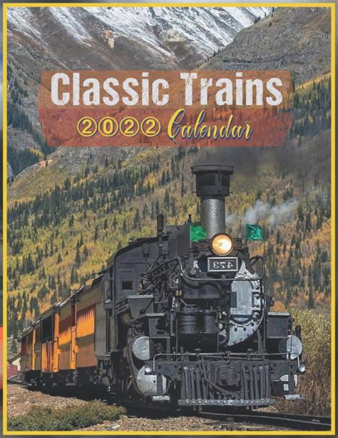 Buy Classic Trains 2022 : Official Classic Trains 2022, 12-month from Dec 2021 to Dec 2022 ...