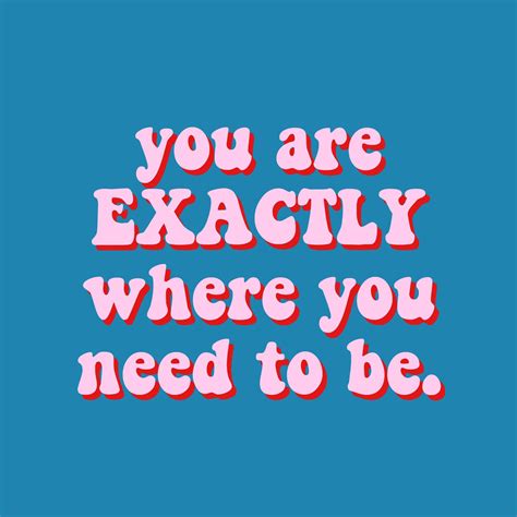 you are exactly where you need to be quote inspirational confident retro vintage aesthetic blue ...