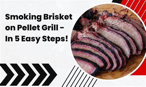 Smoking Brisket on Pellet Grill - in 5 Easy Steps! - ATGRILLS