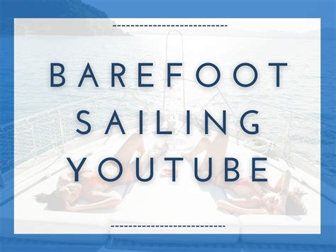 Barefoot Sailing Adventures: Boat, Crew, Net Worth and Earnings (2023) - ⛵️ Cruising Freedom