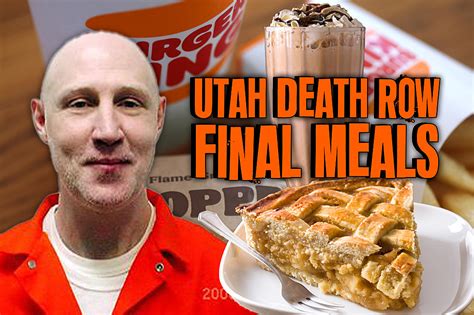 Utah Death Row Inmates Final Meals: Burger King???