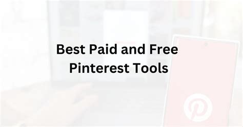 10 Best Paid and Free Pinterest Tools for Marketers in 2024