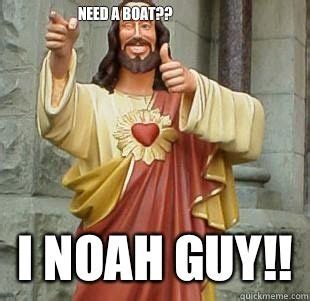 Need a boat I Noah guy - Thumbs up Jesus | Buddy christ, Dogma, Jesus ...