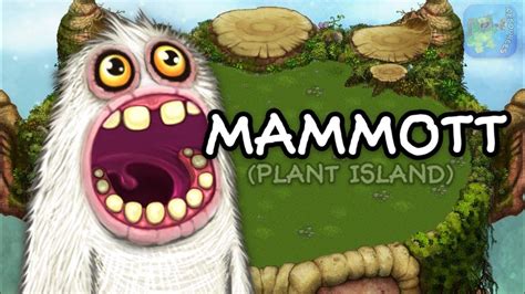 My Singing Monsters - Mammot (Plant Island) - YouTube