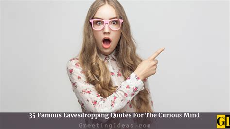 35 Famous Eavesdropping Quotes For The Curious Mind