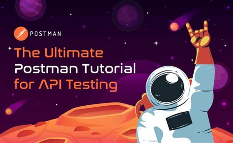 Learning's from The Ultimate Postman Tutorial for API Testing