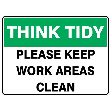 THINK TIDY - PLEASE KEEP WORK AREAS CLEAN - Buy Now - Safety Choice Australia