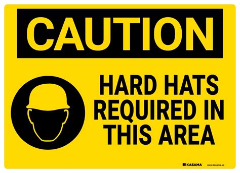 Caution Sign - Hard Hats Required | Kasama.us