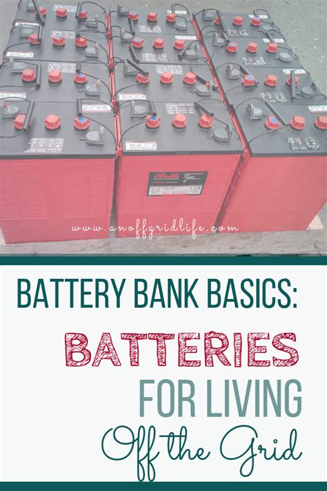 Batteries for Living Off The Grid - The Basics You Need to Know | Off grid living, Off the grid ...