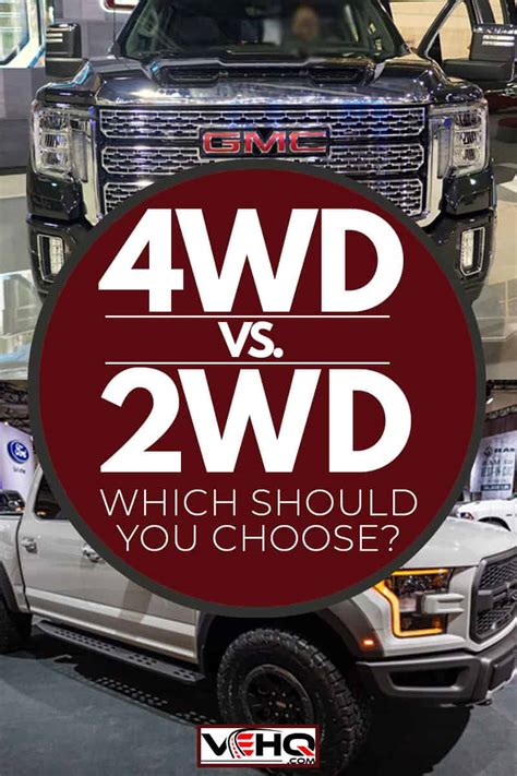 4WD Vs 2WD Trucks - Which Should You Choose?