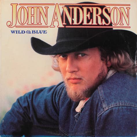 John Anderson - Wild & Blue (1982, Vinyl) | Discogs