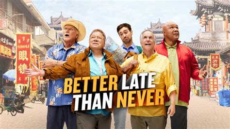 Watch Better Late Than Never Episodes - NBC.com