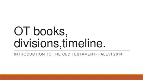 Ot books, divisions,timeline