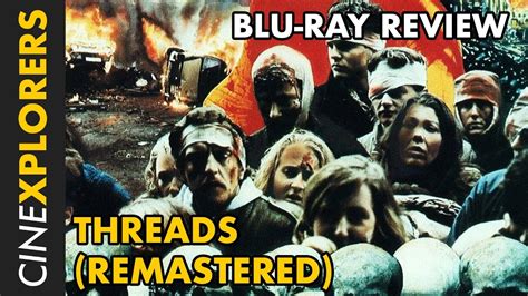 Blu-ray Review: Threads (Remastered) - YouTube