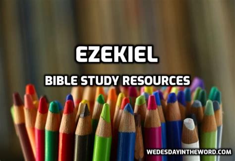 Ezekiel Bible Study Resources - Wednesday in the Word