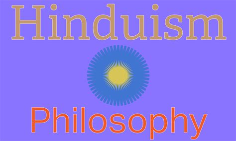 Hindu Darsanas or Schools of Philosophy