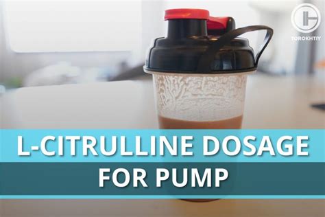 L-citrulline Dosage For Pump: Let’s Get The Blood Flowing!